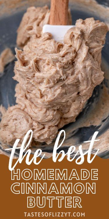 The Best Homemade Cinnamon Butter Butter Recipes Homemade Cinnamon