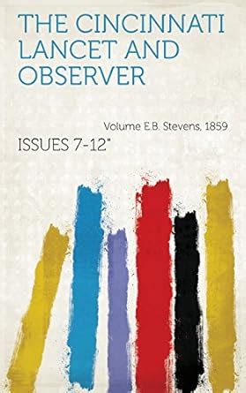 Amazon.com: The Cincinnati Lancet and Observer Volume 2, Issues 7-12 ...