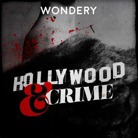 Hollywood & Crime | Listen via Stitcher for Podcasts