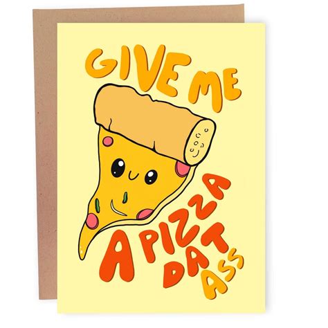 Give Me A Pizza Dat Ass Funny Anniversary Card Butt Card For Him