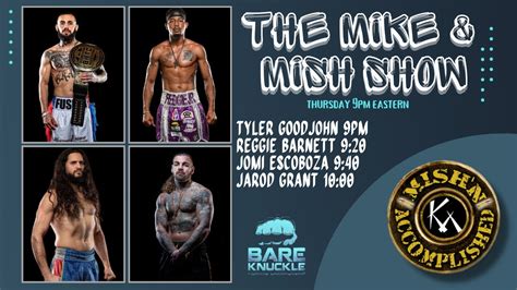 The Mike Mish Show Ep 54 Tyler Goodjohn Reggie Barnett Jr Jomi