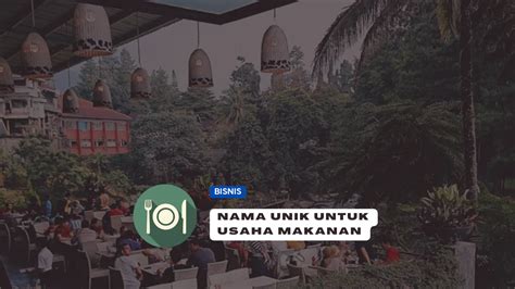 Contoh Nama Unik Untuk Usaha Makanan Cara Buat Dariberita