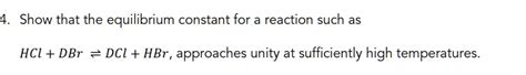 solved  show   equilibrium constant   reaction