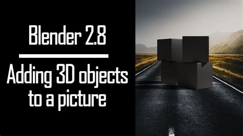 Quickly Add 3d Objects To A Picture Without Using Compositor Blender