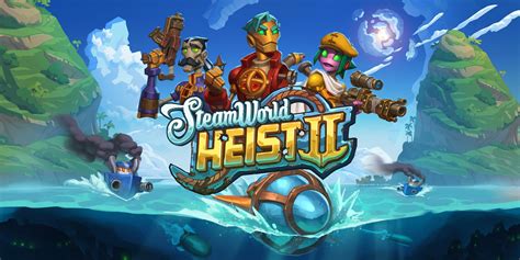 SteamWorld Heist II Releases Brand New Music Video