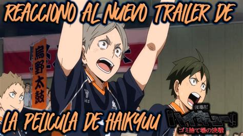 Reacciono al Nuevo Tráiler de Haikyuu La Batalla del Basurero Movie