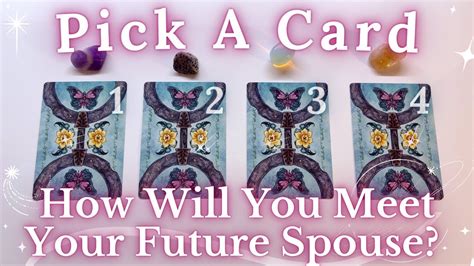 How Will You Meet Your Future Spouse Pick A Card In Depth Timeless