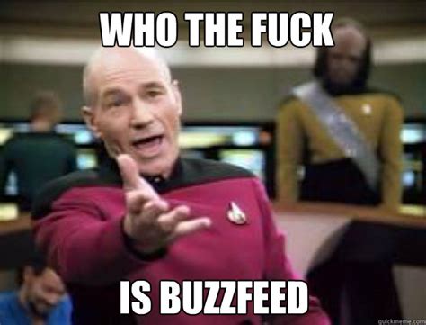 WHO THE FUCK Is Buzzfeed Misc Quickmeme