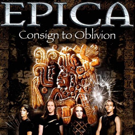 Consign To Oblivion Epica Senscritique