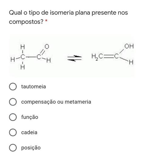 Algu M Ajuda Por Favor Qual O Tipo De Isomeria Plana Presente Nos