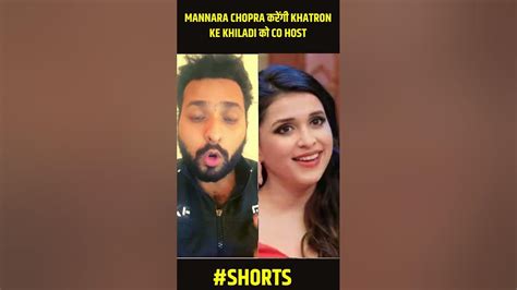 Mannara Chopra करेंगी Khatron Ke Khiladi को Co Host Priyanka Chopra