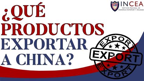 Qu Productos Exportar A China Youtube