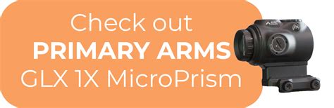 Primary Arms Glx X Micro Prism Optics Trade Blog