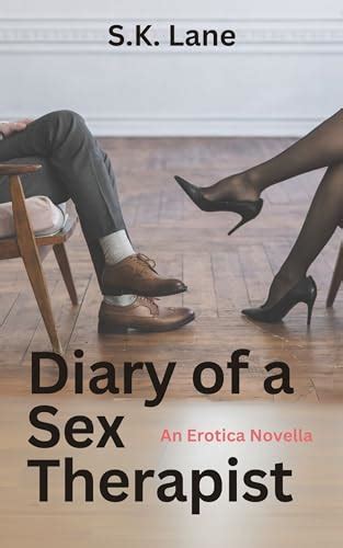Diary Of A Sex Therapist Women S Erotica By S K Lane Goodreads