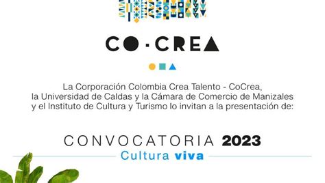 CoCrea llega a Manizales para presentar su Convocatoria 2023 «Cultura ...