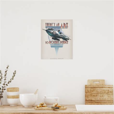 Theres An Art To Rocket Science 16x20 Poster Zazzle