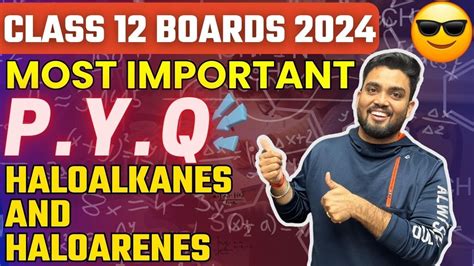 Class Th Boards Most Important Pyqs Haloalkanes And