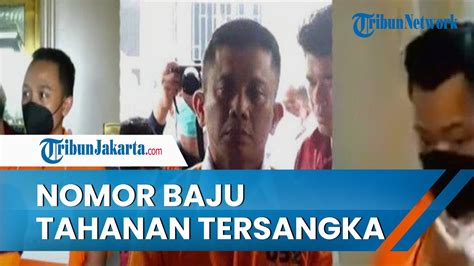 Nomor Baju Tahanan Ferdy Sambo Bharada E Bripka Rr Dan Kuat Maruf