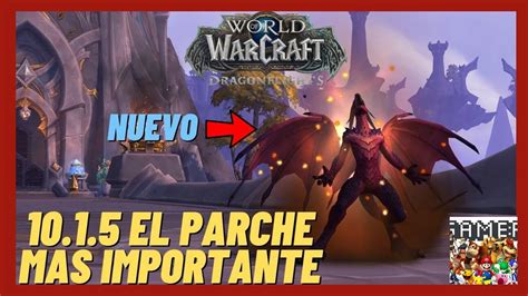 Noticias Wow 🔥el Mejor Parche De Wow Dragonflight Todas Las