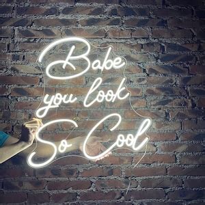 Neon Sign Custom Babe You Look So Cool Neon Signs Neon Sign Bedroom Neon Sign Wedding Neon