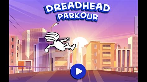 Dreadhead Parkour Verry Fast Game So Taf Level Youtube