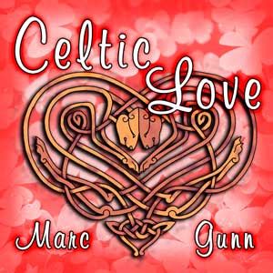 Celtic Love Marc Gunn