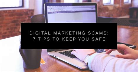 Digital Marketing Scams 7 Tips To Keep You Safe Digitaladblog