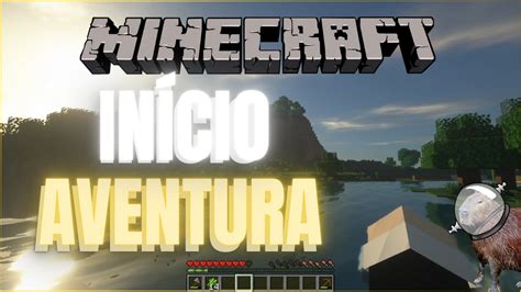 Primeiros Passos Em Minecraft Descobrindo Um Novo Mundo Youtube