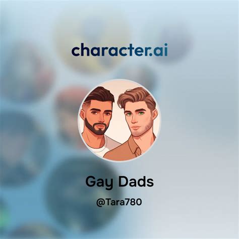 Chat With Gay Dads Character Ai Personalized Ai For Every Moment Of Your Day