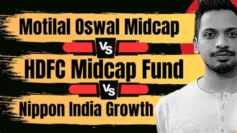 Top Midcap Funds Best Midcap Funds Motilal Oswal Vs Hdfc Vs