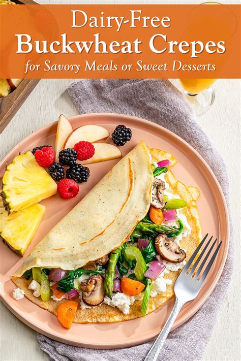 Dairy Free Buckwheat Crepes Recipe With Sweet And Savory Filling Options