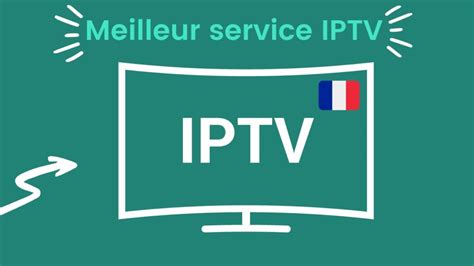 Meilleur Service Iptv En France Novembre Comparatif Iptv