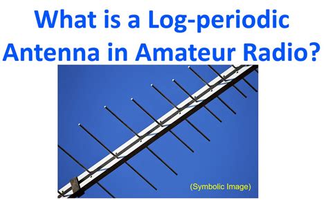 What Is A Log Periodic Antenna In Amateur Radio Johnson S Techworld