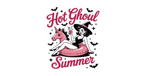 Hot Ghoul Summer Goth Girl Summer Hot Ghoul Summer Goth Girl Summer T Shirt Teepublic