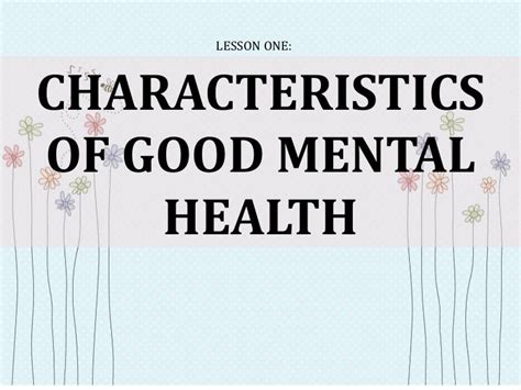 Lesson 1 Characteristics Of Good Mental Health