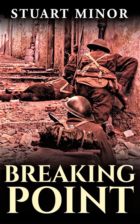 Breaking Point (The Second World War Series Book 12) by Stuart Minor