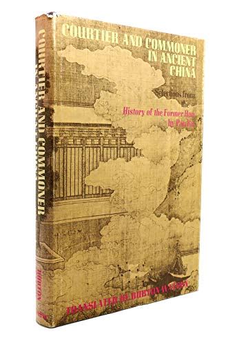Courtier And Commoner In Ancient China Selections From The History Of