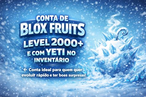 Conta Com Yeti No Inventário - Desapego Games - Roblox > Conta blox fruits com Yeti no inventario Lv 2000+