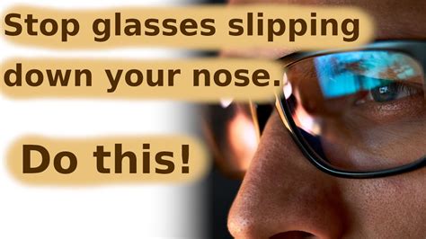 Stop Glasses Slipping Down Your Nose Youtube