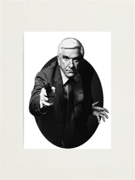 Leslie Nielsen Naked Gun Photographic Print By JackCarter Redbubble