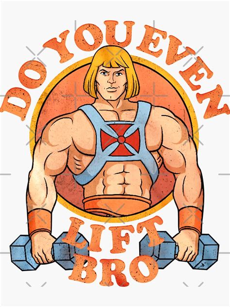 He Man Do You Even Lift Bro Vintage Sticker For Sale By Falinhola