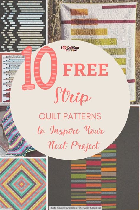 Top 10 Free Strip Quilt Patterns (+10 Bonus Patterns For Sale) - I Love Quilting Forever