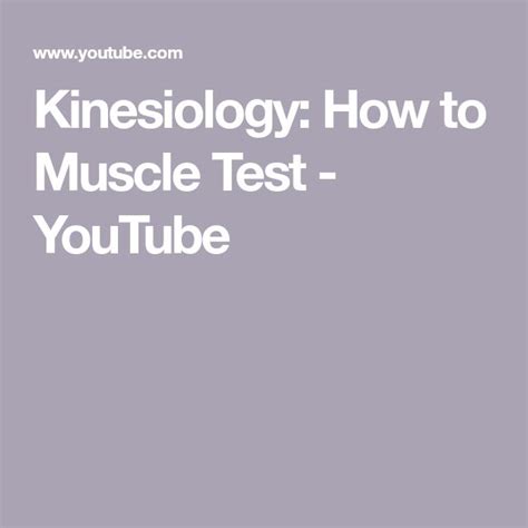 Kinesiology How To Muscle Test Youtube Kinesiology Muscle Testing Muscle