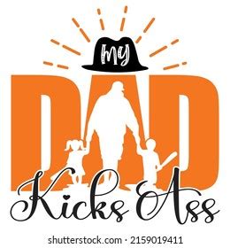 My Dad Kicks Ass Dad Daddy Stock Vector Royalty Free Shutterstock