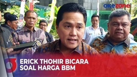 Menteri BUMN Erick Thohir Pastikan Harga BBM Tidak Akan Naik Video