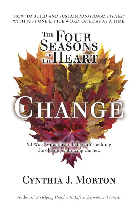 The Four Seasons of the Heart – Change – Cynthia Morton