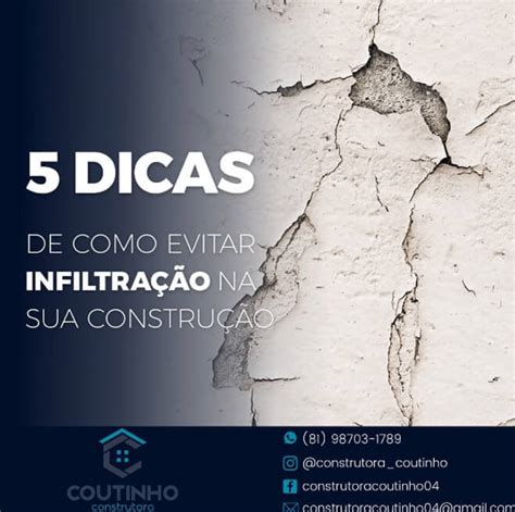 Construtora Coutinho Dicas De Como Evitar Infiltra O Na Sua Constru O