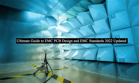 An All-In-One Resource for EMC PCB Layout and Standards in 2022
