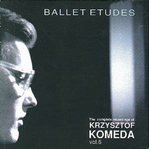 Krzysztof Komeda The Complete Recordings Of Krzysztof Komeda Vol 6