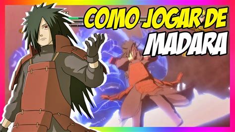 Como Jogar De Madara Edo Tensei Tutorial Naruto Storm 4 YouTube